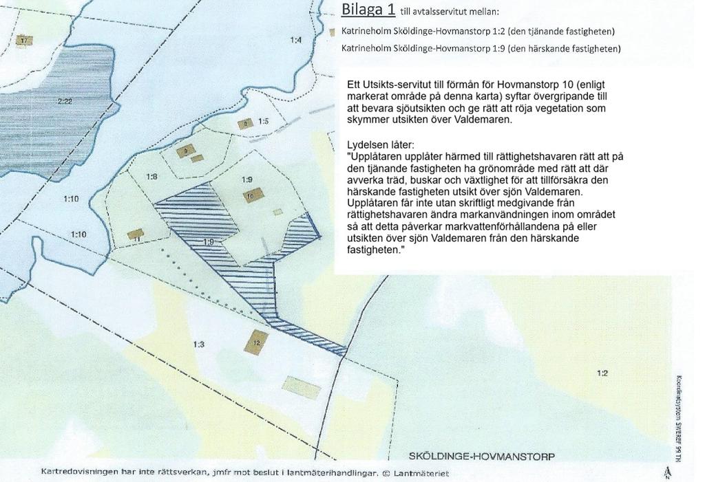 Bilaga med kartskiss över det område med Utsikts-servitut som finns till förmån för denna fastighet
